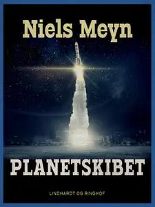 «Planetskibet» by Niels Meyn