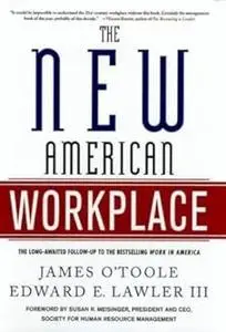 The New American Workplace: The Follow-up to the Bestselling Work in America