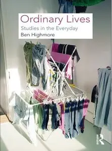 Ordinary Lives: Studies in the Everyday (repost)