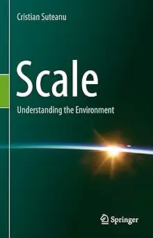 Scale: Understanding the Environment