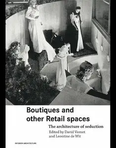 Boutiques and Other Retail Spaces: The Architecture of Seduction (repost)