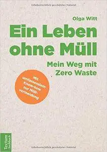 Ein Leben ohne Müll: Mein Weg mit Zero Waste