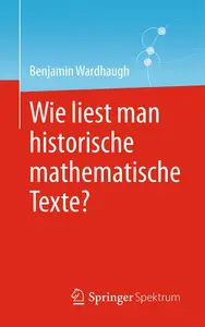 Wie liest man historische mathematische Texte?