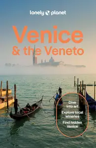 Lonely Planet Venice & the Veneto, 12th Edition