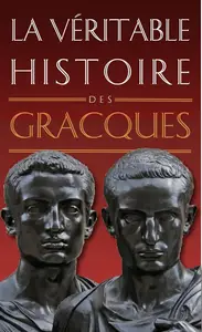 Christopher Bouix, "La véritable histoire des Gracques"