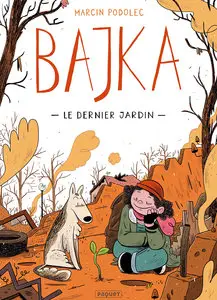 Bajka - Tome 1 - Le Dernier Jardin