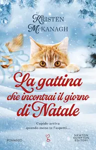 Kristen McKanagh - La gattina che incontrai il giorno di Natale