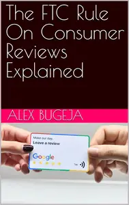 The FTC Rule On Consumer Reviews Explained