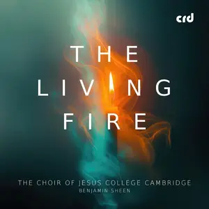 The Choir of Jesus College Cambridge - The Living Fire (2025) [Official Digital Download 24/96]