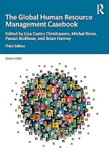 The Global Human Resource Management Casebook  Ed 3