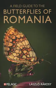 A Field Guide to the Butterflies of Romania