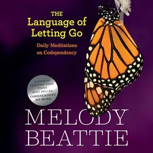 The Language of Letting Go: Daily Meditations for Codependents [Audiobook]