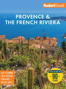Fodor's Provence & the French Riviera (Fodor's Travel Guides), 14th Edition