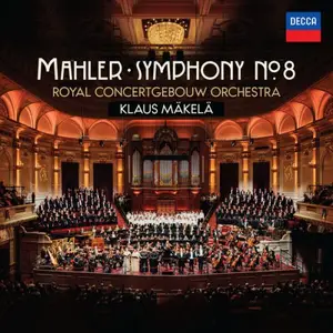 Klaus Mäkelä, Royal Concertgebouw Orchestra - Mahler: Symphony No. 8 (Live at Concertgebouw, Amsterdam, May 2025) (2025)