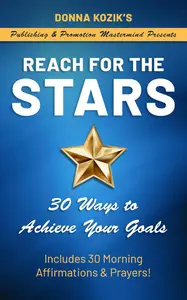 Reach for the Stars: 30 Ways to Achieve Your Goals