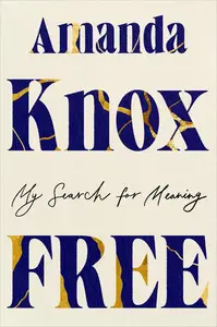 Free: My Search for Meaning