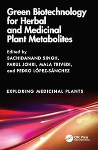 Green Biotechnology for Herbal and Medicinal Plant Metabolites