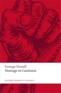 Homage to Catalonia (Oxford World's Classics)