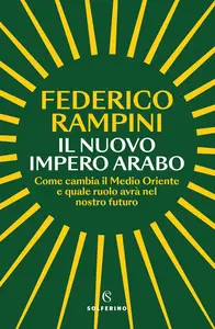 Federico Rampini - Il nuovo impero arabo