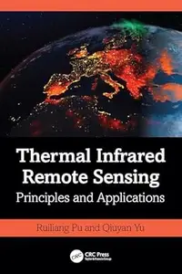 Thermal Infrared Remote Sensing: Principles and Applications