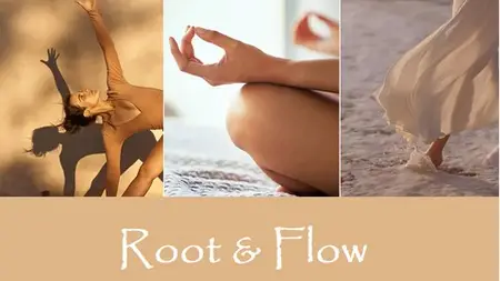 Root&Flow. Grounding Through Yoga, Dance & Meditation