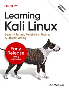 Learning Kali Linux (4th Early Release)