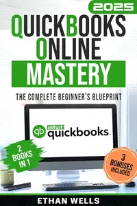 QuickBooks Online Mastery: The Complete Beginner's Blueprint