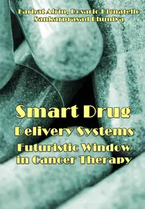 "Smart Drug Delivery Systems: Futuristic Window in Cancer Therapy" ed. by Edited by Farhat Afrin, et al.