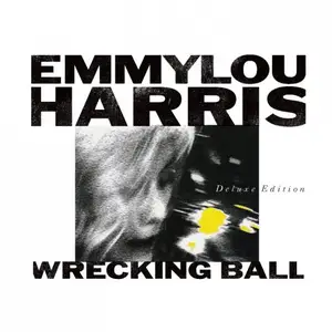 Emmylou Harris - Wrecking Ball (Deluxe Edition) (2014)