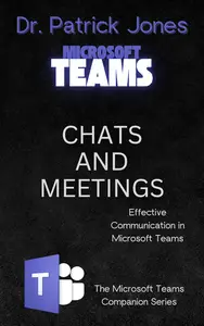 Chats and Meetings: Effective Communication in Microsoft Teams