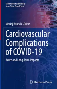 Cardiovascular Complications of COVID-19: Acute and Long-Term Impacts (Contemporary Cardiology)