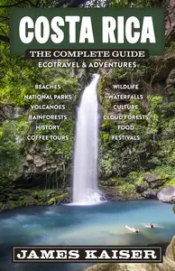 Costa Rica: The Complete Guide: Ecotravel and Adventures (Color Travel Guide), 4th Edition