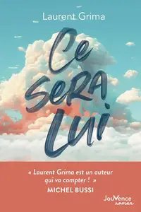 Laurent Grima, "Ce sera lui"