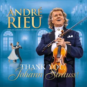 André Rieu & Johann Strauss Orchestra - Thank You, Johann Strauss! (2025)  [Official Digital Download 24/48]