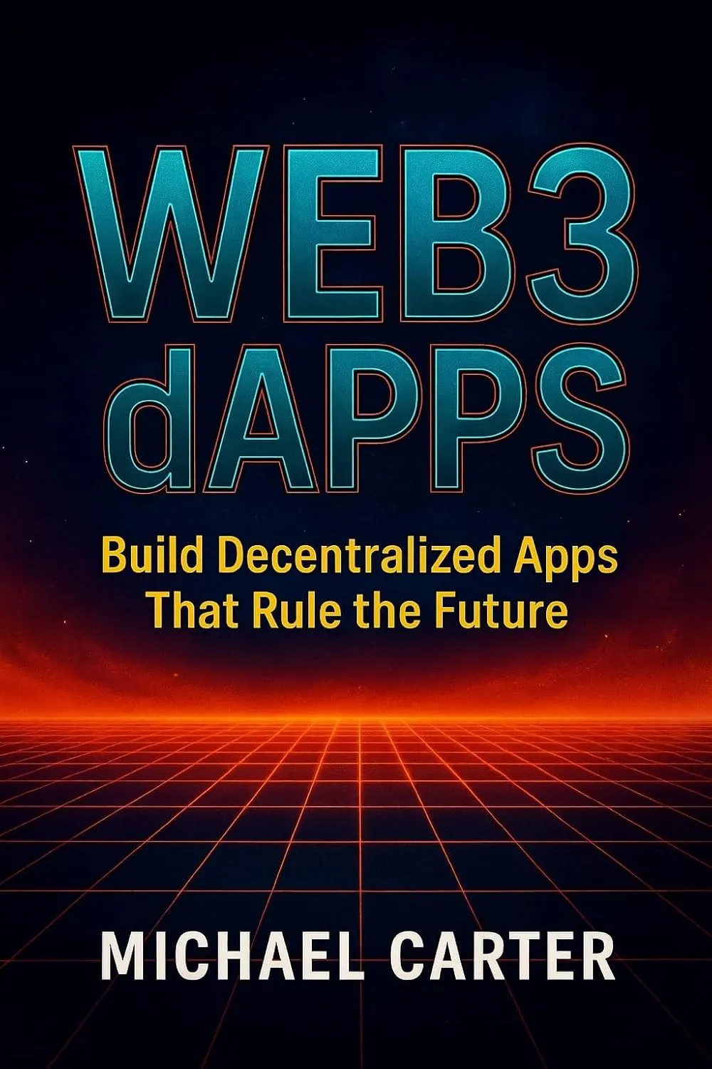 Web3 dApps: Build Decentralized Apps That Rule the Future