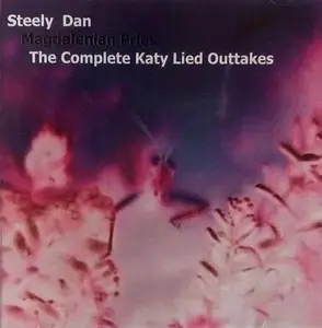 Steely Dan - Magdalenian Pries: The Complete Katy Lied Outtakes (2002)