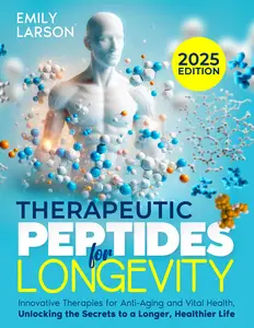 Therapeutic Peptides for Longevity: Innovative Therapies for Anti-Aging and Vital Health