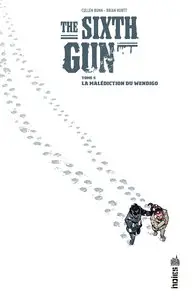 The sixth Gun - Tome 5 - La Malédiction du Wendigo