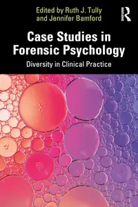 Case Studies in Forensic Psychology: Diversity in Clinical Practice