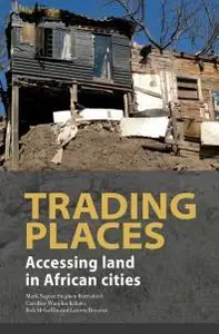 Trading Places: Accessing Land in African Cities
