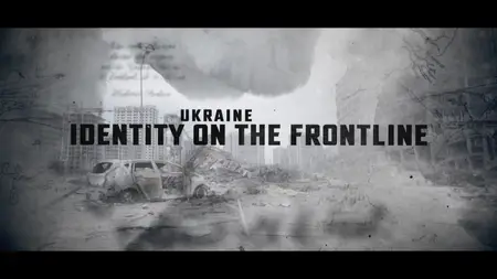 Ukraine: Identity on the Frontline (2022)