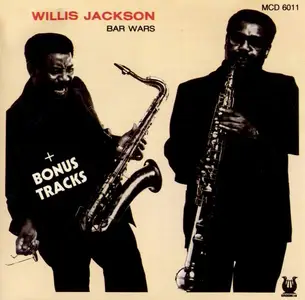 Willis Jackson - Bar Wars (1978) [Reissue 1989]
