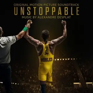 Alexandre Desplat - Unstoppable Soundtrack (2025) [Official Digital Download]