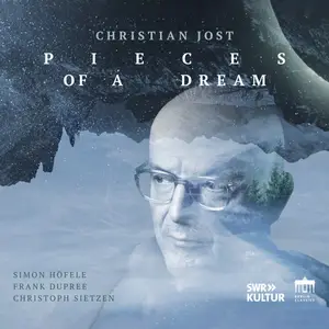 Simon Höfele, Frank Dupree & Christoph Sietzen - Jost: Pieces of A Dream (2024) [Official Digital Download 24/48]