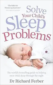 SOLVE YOUR CHILD'S SLEEP PROBLEMS
