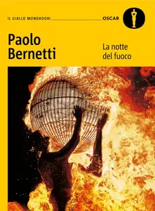 Paolo Bernetti - La notte del fuoco