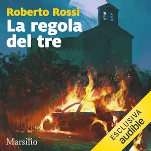 «La regola del tre» by Roberto Rossi