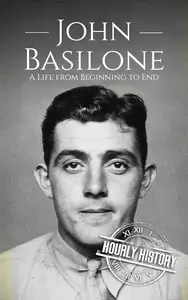 John Basilone: A Life from Beginning to End