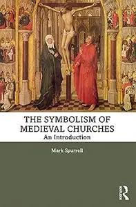 The Symbolism of Medieval Churches: An Introduction