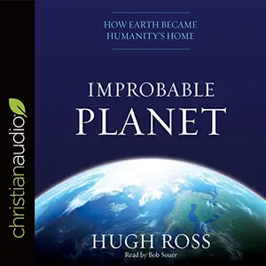 Improbable Planet: How Earth Became Humanity's Home [Audiobook]